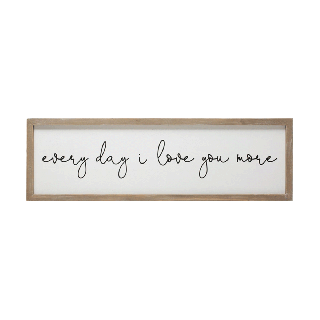 Every Day I Love You More Wall Decor 61 cm